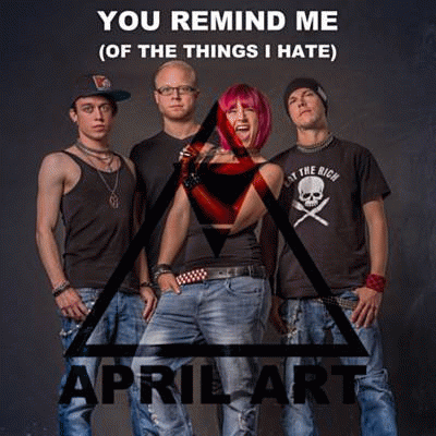 April Art : You Remind Me (Of the Things I Hate)